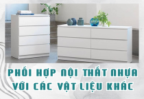 GỢI Ý PHỐI HỢP NỘI THẤT NHỰA VỚI CÁC VẬT LIỆU KHÁC ĐỂ LÀM MỚI KHÔNG GIAN