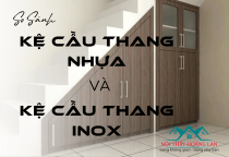 So Sánh Kệ Cầu Thang Nhựa Và Kệ Cầu Thang Inox – Loại Nào Phù Hợp Hơn?