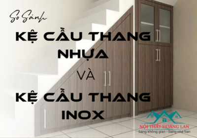 So Sánh Kệ Cầu Thang Nhựa Và Kệ Cầu Thang Inox – Loại Nào Phù Hợp Hơn?